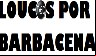 Loucos por Barbacena